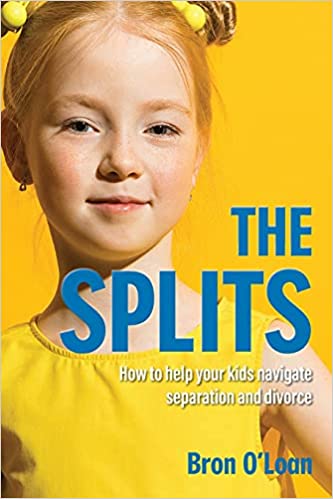 Image of The Splits - How to help your kids navigate separation and divorce